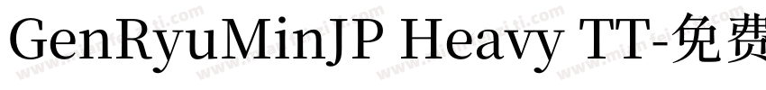 GenRyuMinJP Heavy TT字体转换